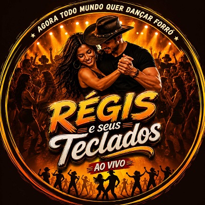 Capa do álbum: Régis e seus Teclados – Agora Todo Mundo Quer Dançar Forró Ao Vivo